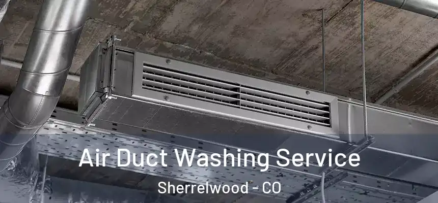 Air Duct Washing Service Sherrelwood - CO